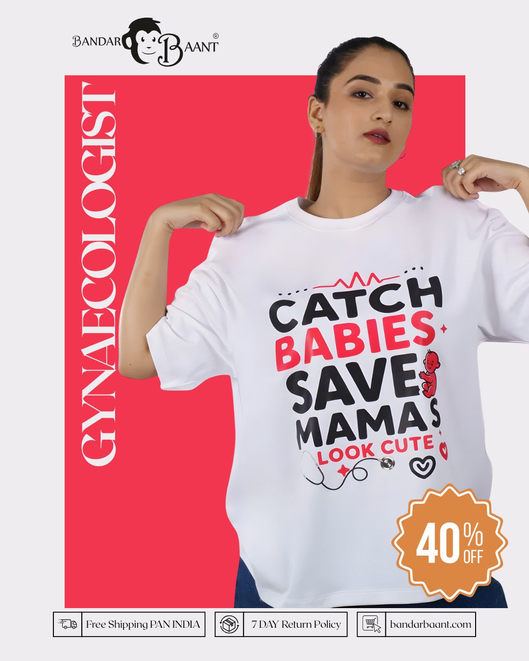 Gynaecologist | Catch Babies. Save Mamas. Look Cute | Oversized fit Tshirt