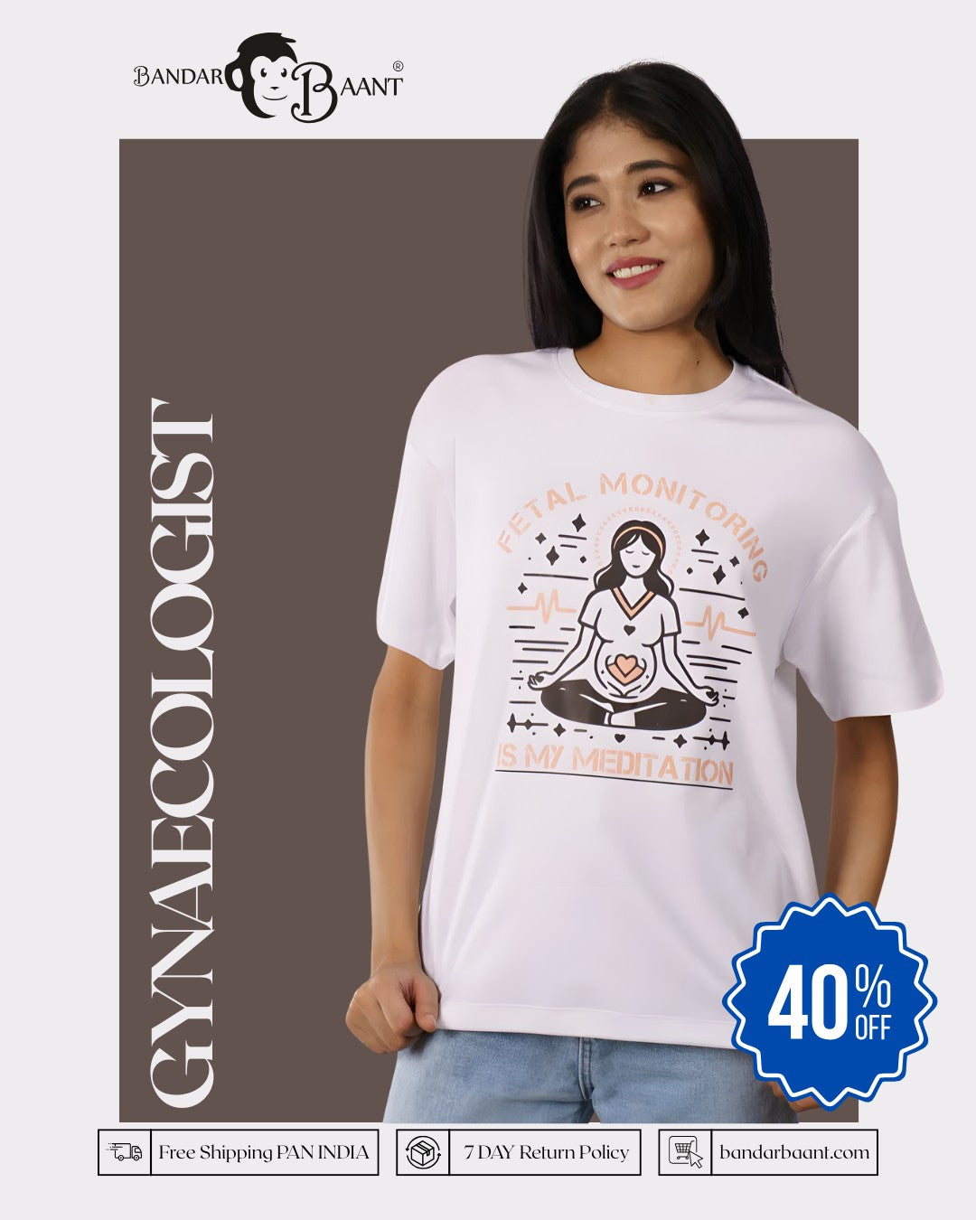 Gynaecologist | Fetal Monitoring is My Meditation | Oversized fit Tshirt