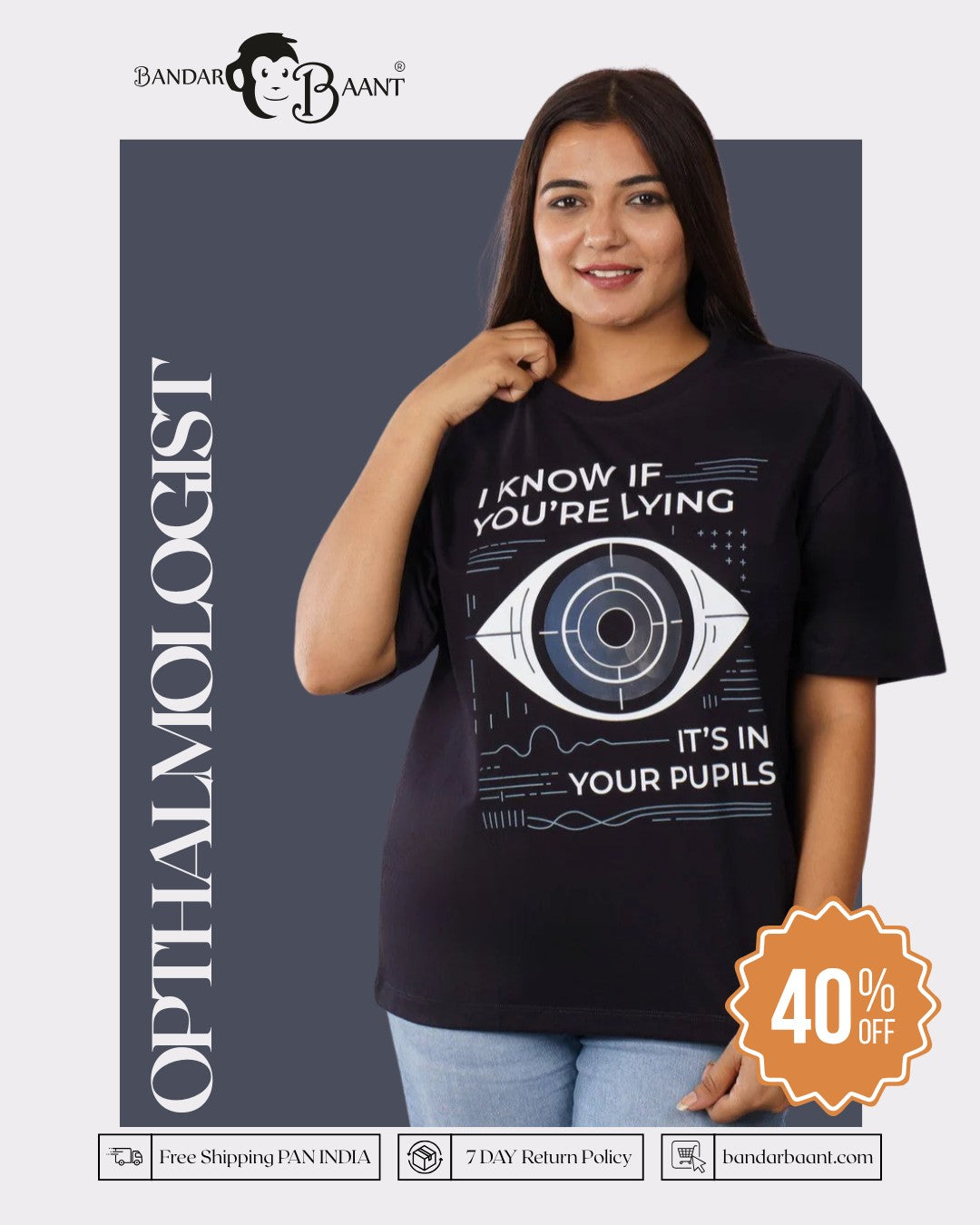 Opthalmologist | I Know if You're Lying - It’s in Your Pupils | Oversized fit Tshirt