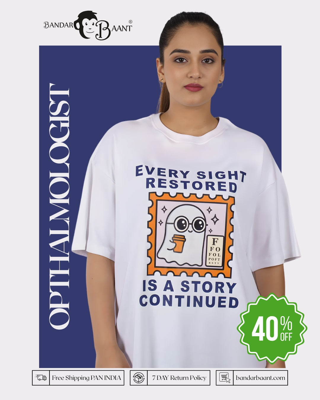 Opthalmologist | Every Sight Restored Is a Story Continued | Oversized fit Tshirt