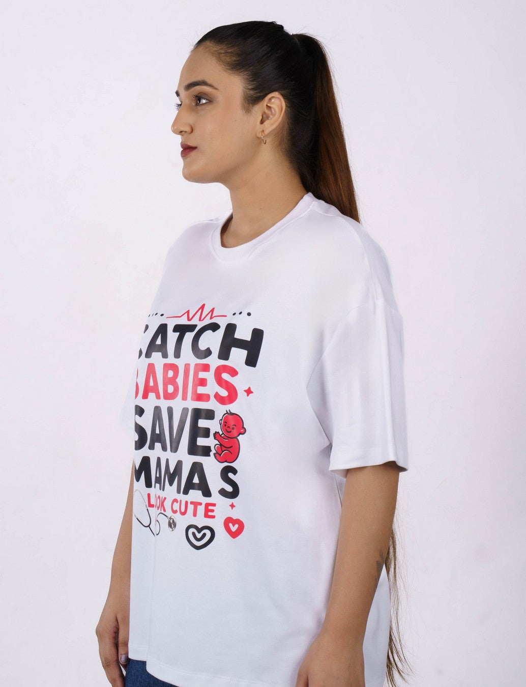 Gynaecologist | Catch Babies. Save Mamas. Look Cute | Oversized fit Tshirt
