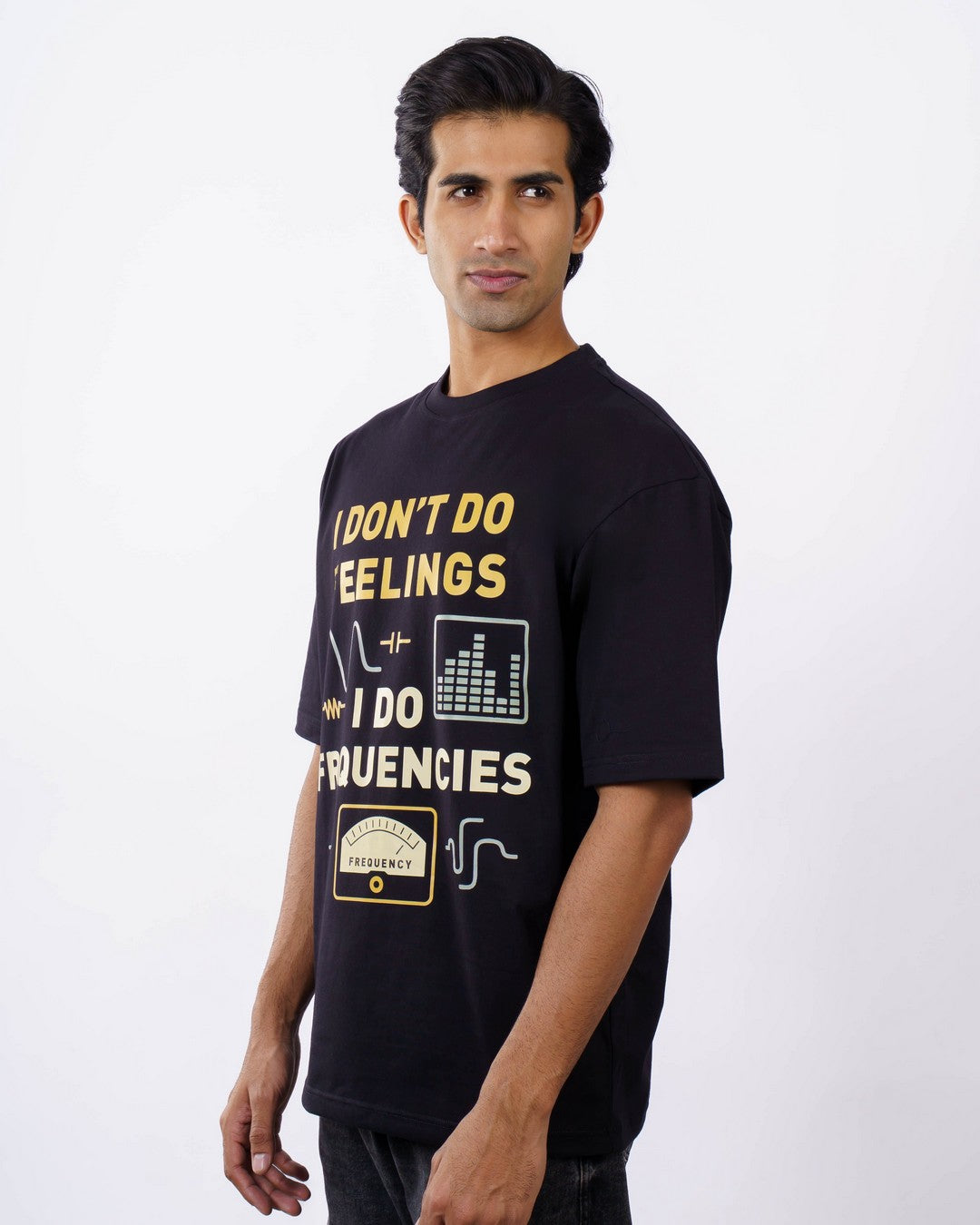 Electrical Engineer | I don’t do feelings. I do frequencies | Oversized fit Tshirt