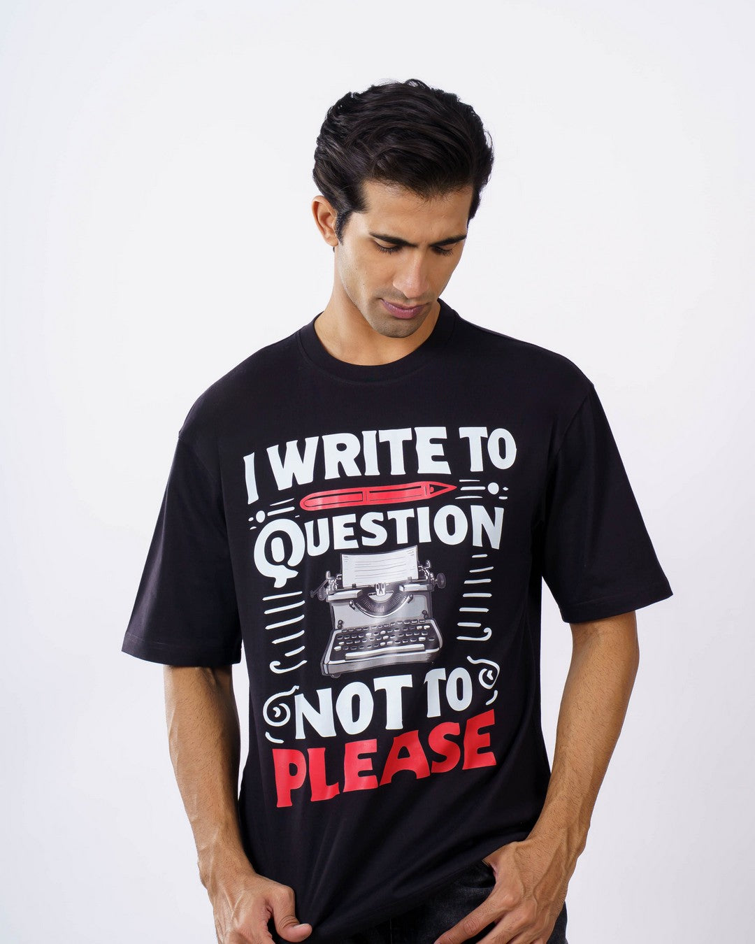 Journalists | I write to question, not to please | Oversized fit Tshirt