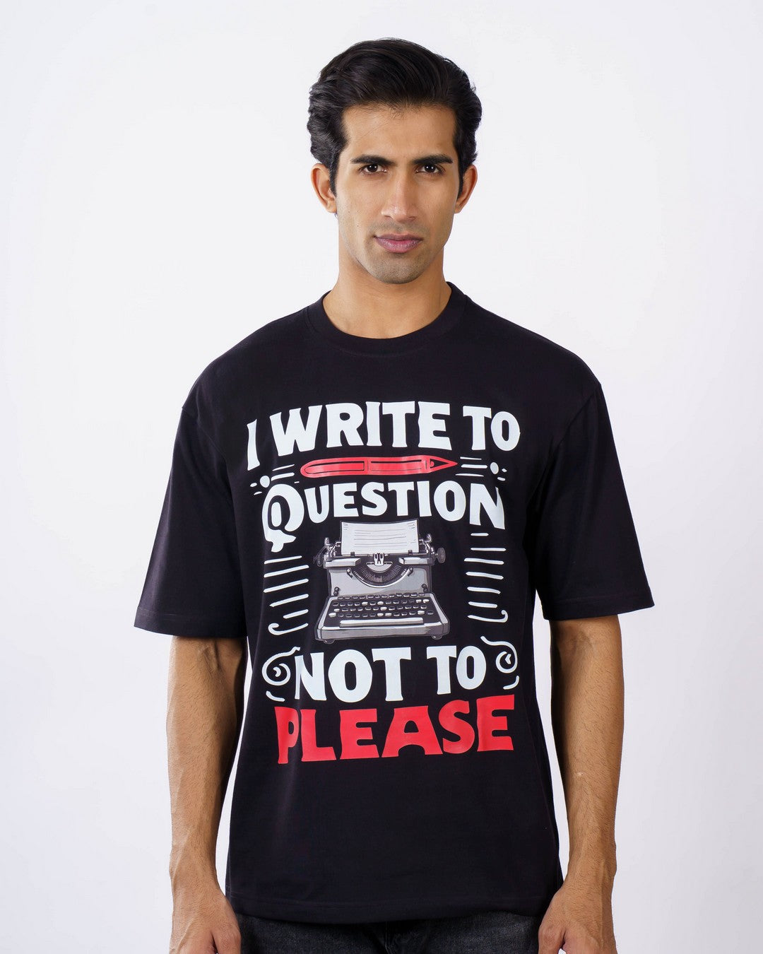 Journalists | I write to question, not to please | Oversized fit Tshirt