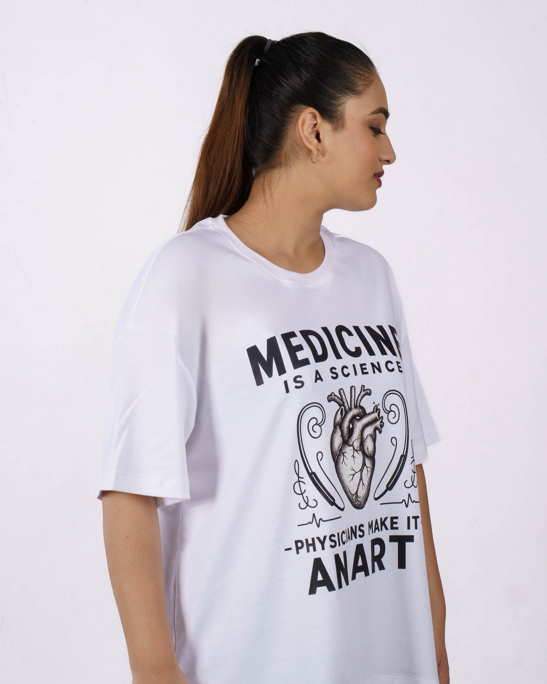 Physician | Medicine is a Science. Physicians Make It an Art | Oversized fit Tshirt
