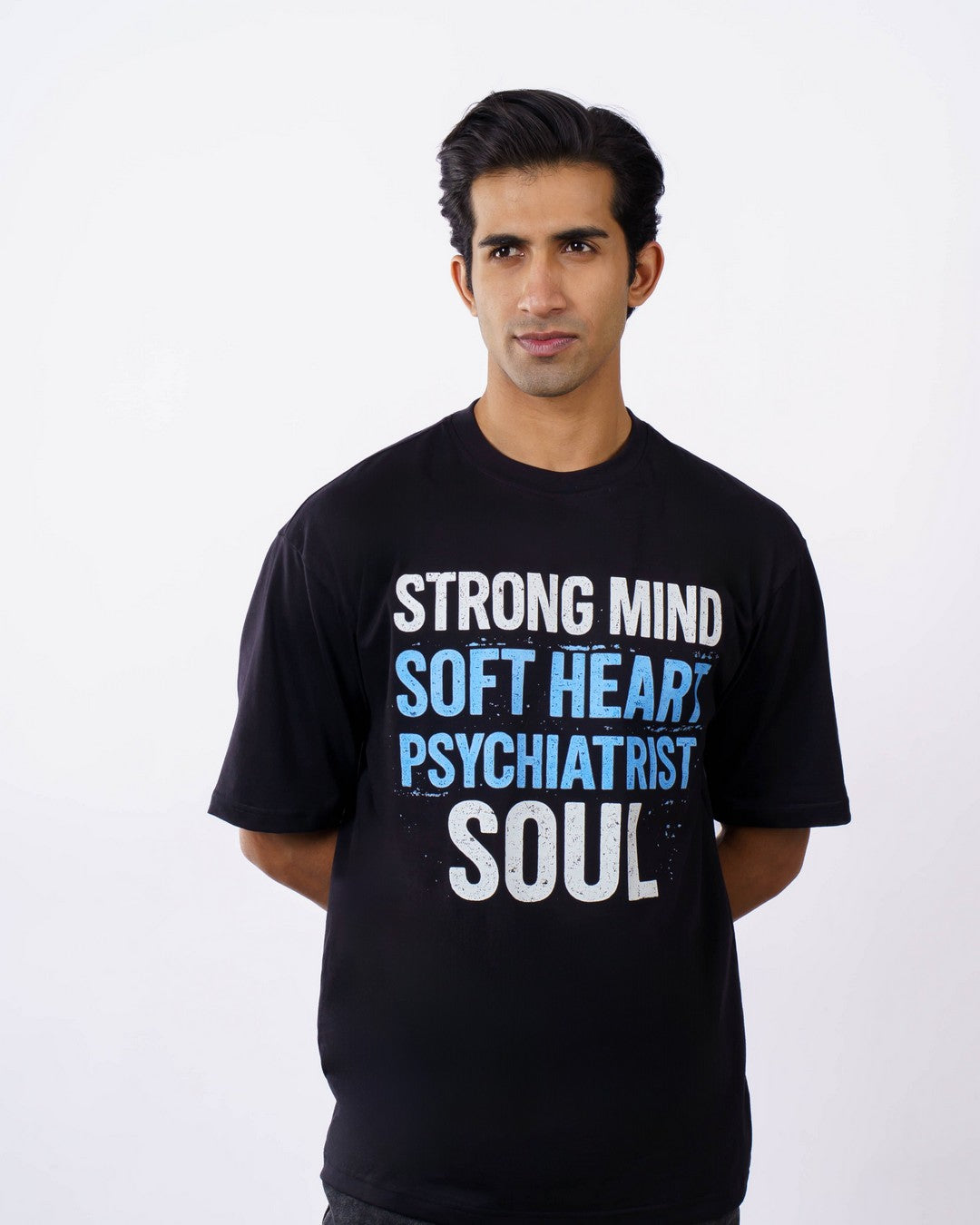 Psychiatrist  | Strong Mind. Soft Heart. Psychiatrist Soul. | Oversized fit Tshirt