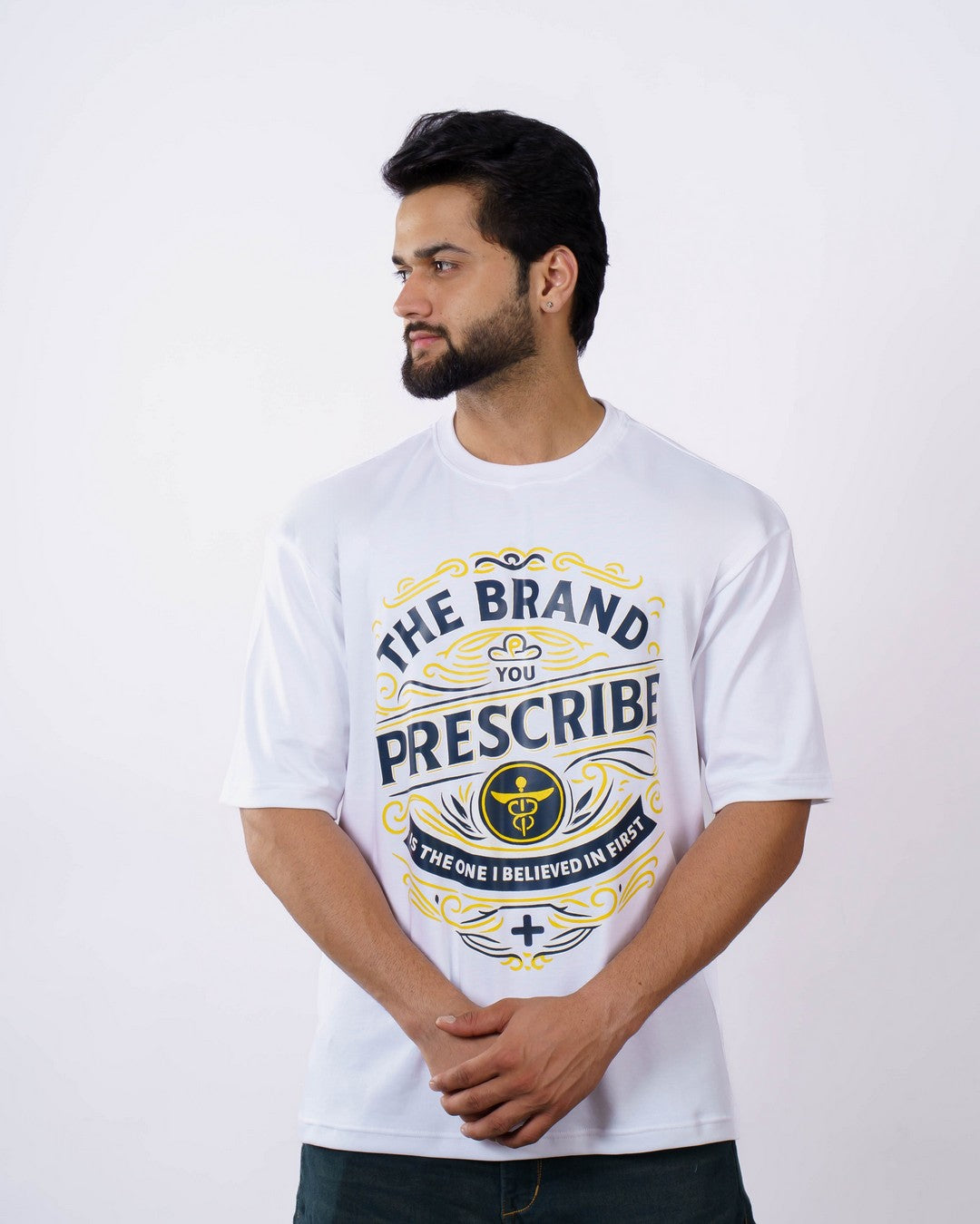 Medical Representative | The brand you prescribe is the one I believed in first | Oversized fit Tshirt