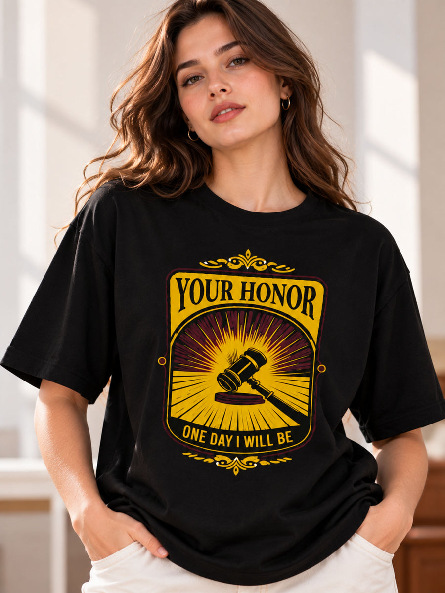 Judicial Intern | Your Honor, One Day I Will Be | Oversized Trendy T-Shirt For Women