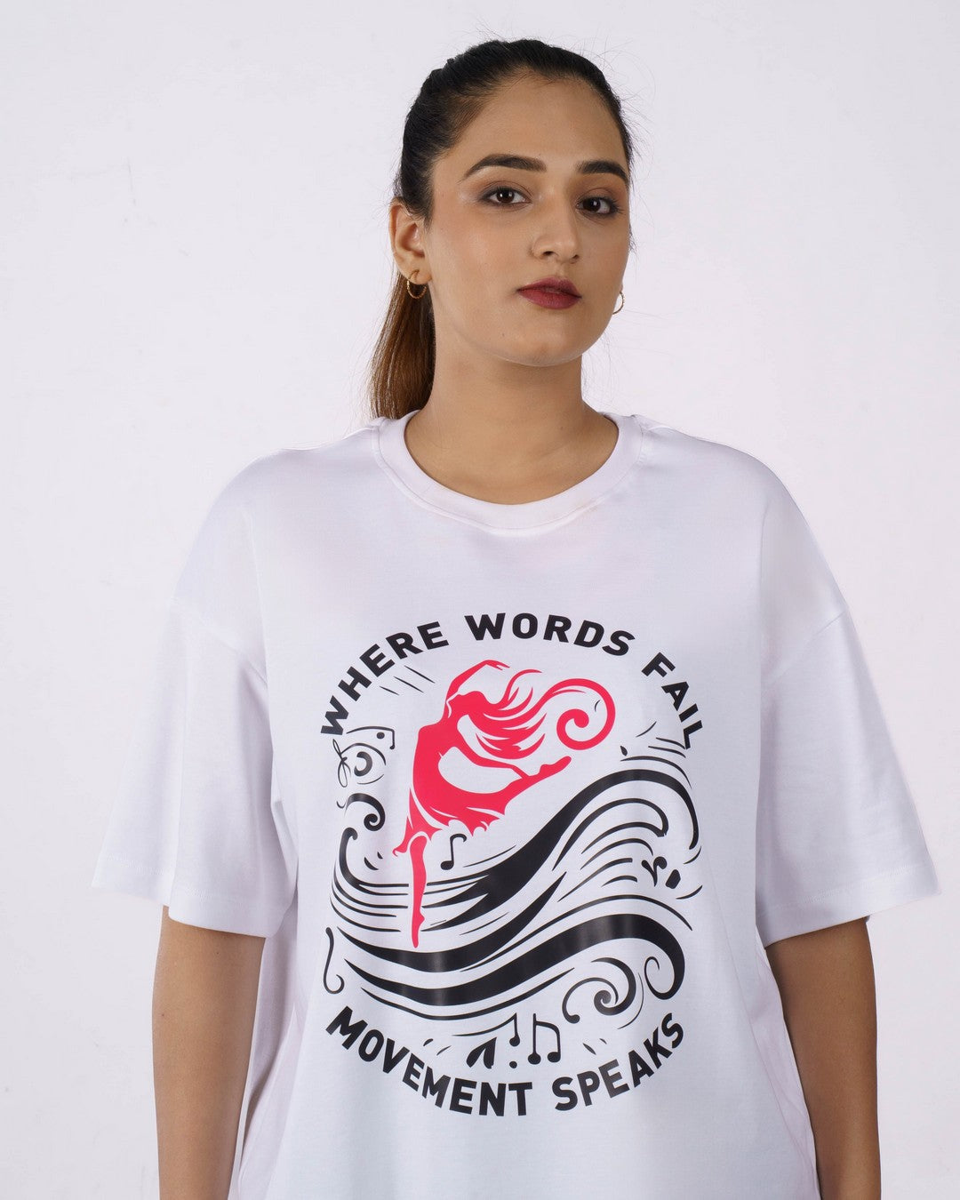 Dancer / Choreographer | Where words fail, movement speaks | Oversized fit Tshirt