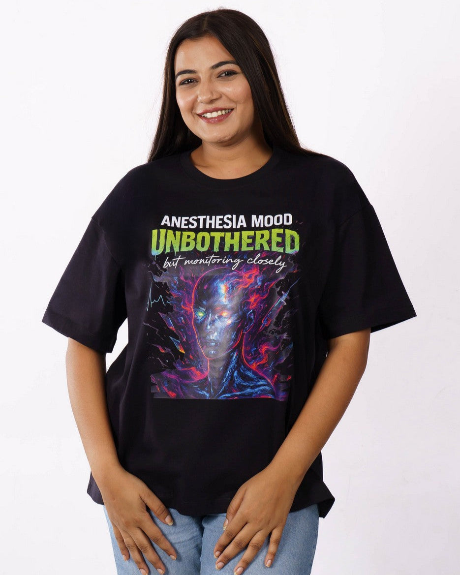 Anesthetist | Anesthesia Mood: Unbothered but Monitoring Closely. | Oversized fit Tshirt