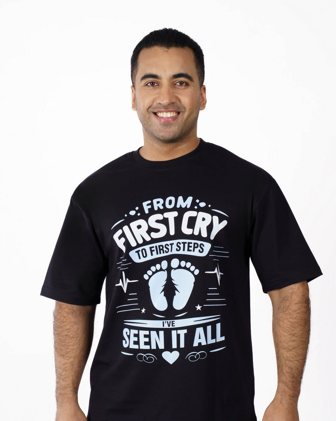 Paediatrician | From First Cry to First Steps - I’ve Seen It All | Oversized fit Tshirt