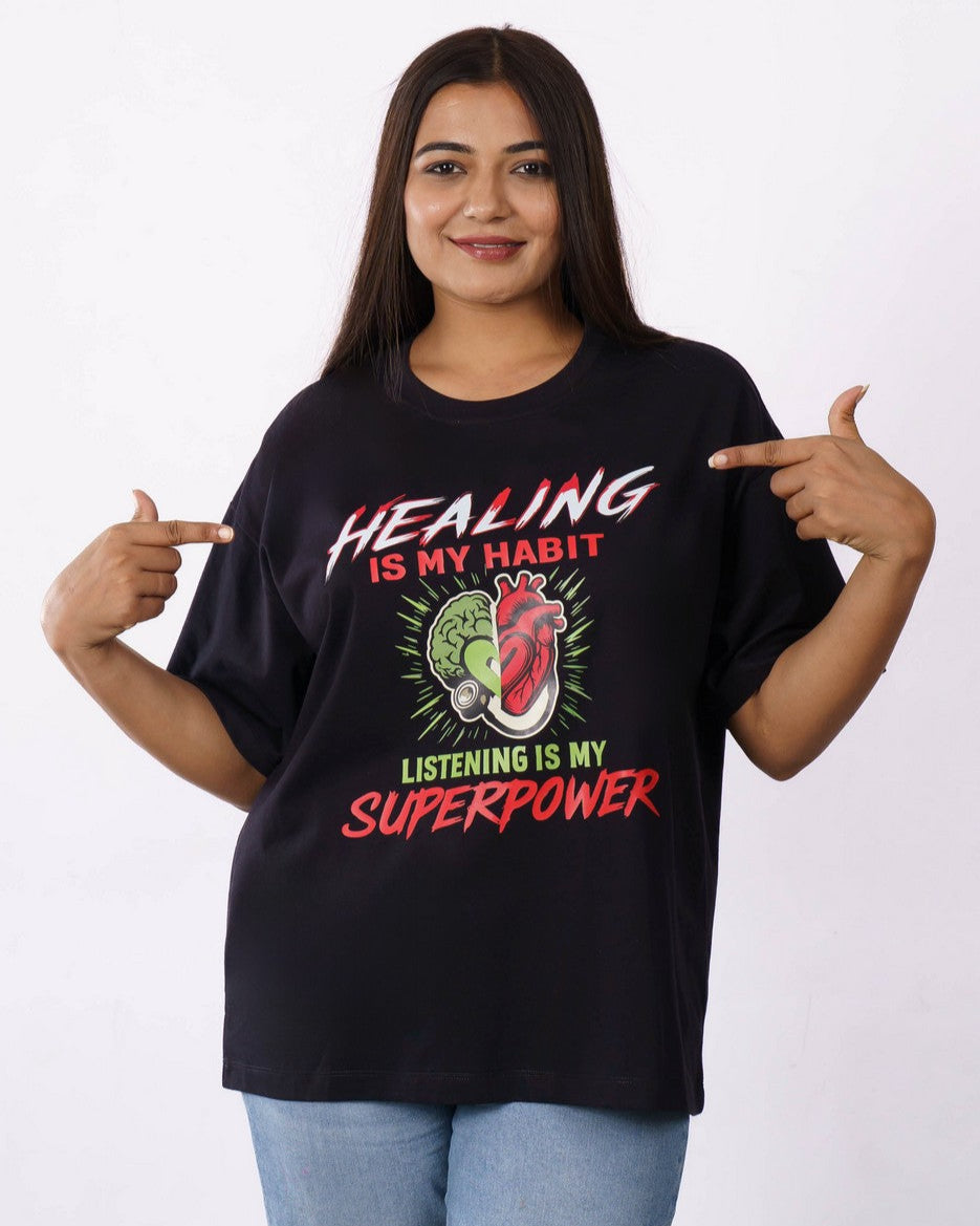 Physician | Healing Is My Habit. Listening Is My Superpower. | Oversized fit Tshirt