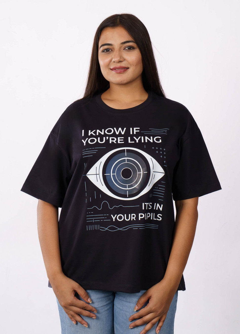 Opthalmologist | I Know if You're Lying - It’s in Your Pupils | Oversized fit Tshirt