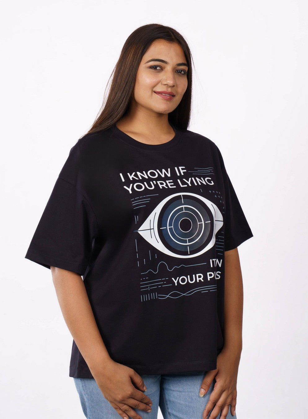 Opthalmologist | I Know if You're Lying - It’s in Your Pupils | Oversized fit Tshirt