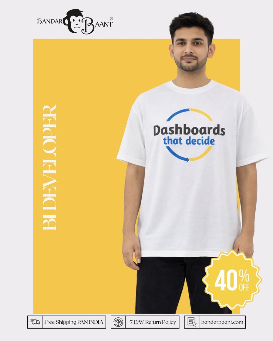 Bandar Baant oversized fit BI Developer T-Shirt For Men white with Dashboards that decide graphic