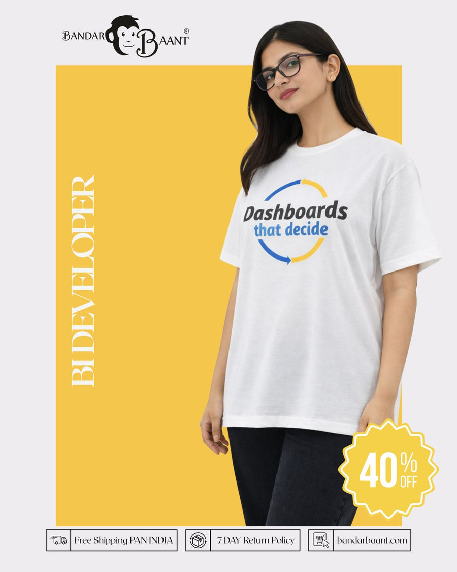 White oversized fit BI Developer T-Shirt For Women with Dashboards that decide print from Bandar Baant Collections