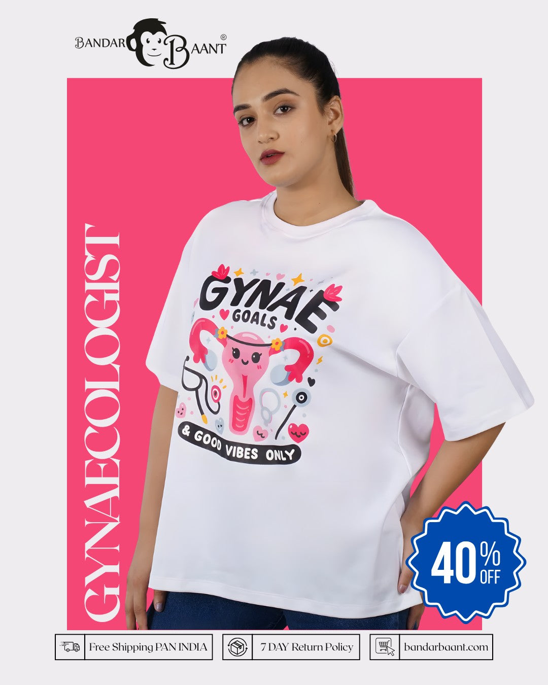 Good Vibes Gynaecologist Oversized Tshirt For Women 6