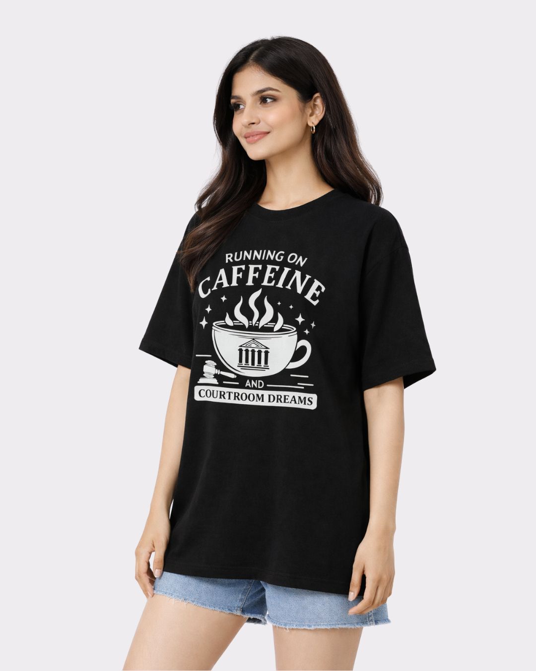 Lawyer Oversized T-Shirt For Women in black with caffeine and courtroom dreams print from Bandar Baant Collections