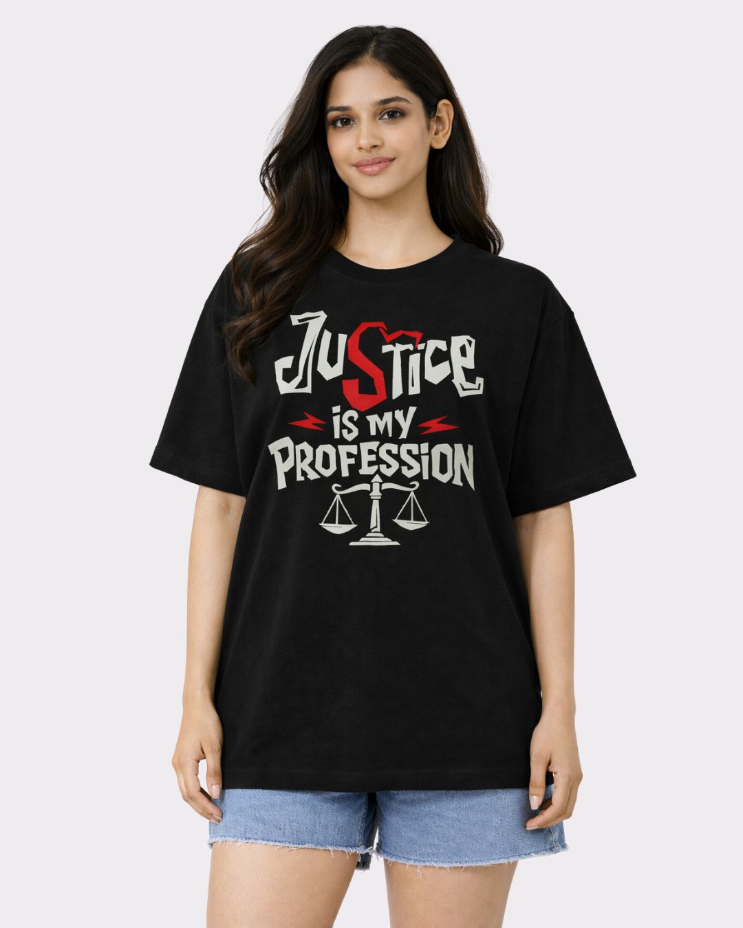 Lawyer Oversized Trendy T-Shirt For Women in black with Justice is my Profession print worn with denim shorts
