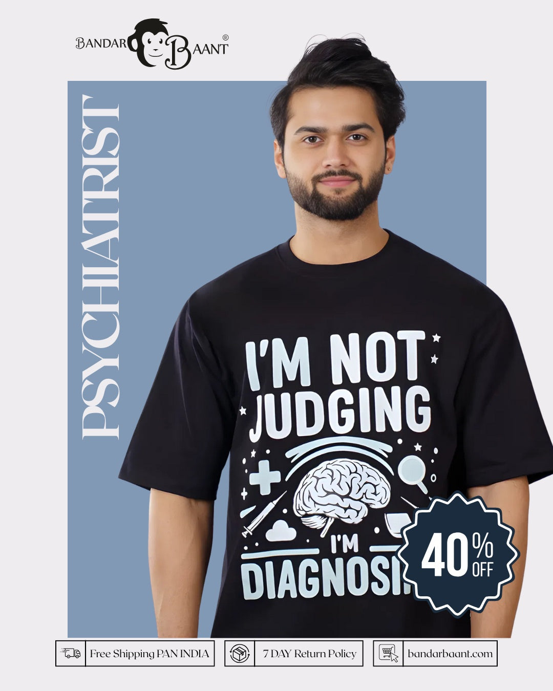 Oversized fit T Shirt For Men Psychiatrist with I m Not Judging I m Diagnosing print by Bandar Baant Collections