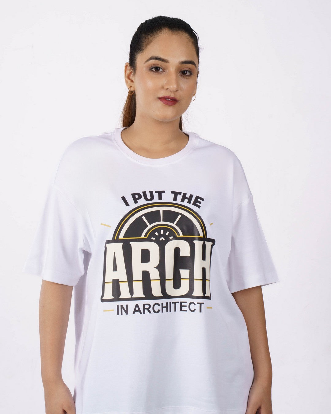 Put The Arch Architect Oversized Quote Tshirt For Women 1