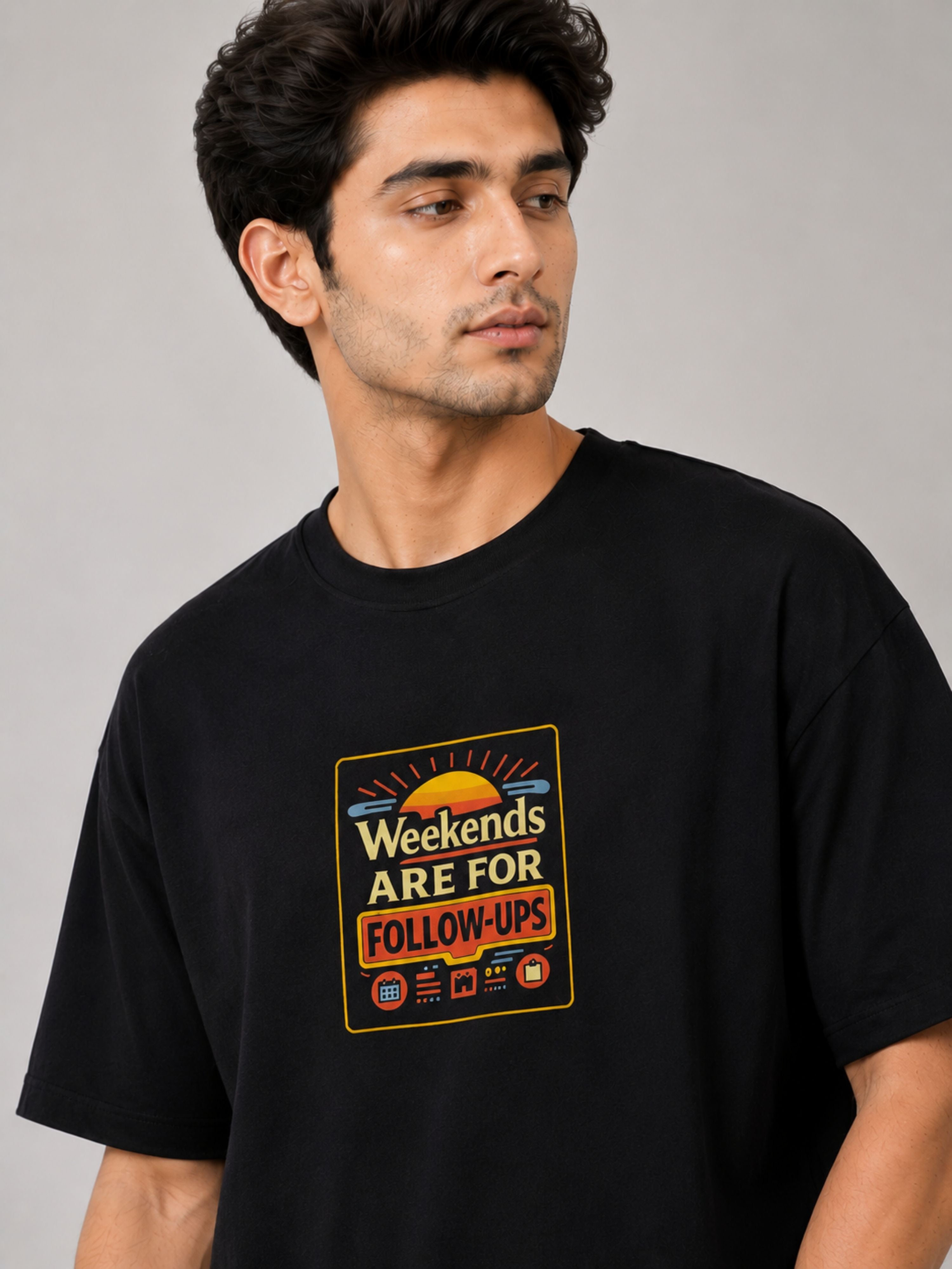 Sales Executive Oversized Tshirt For Men in black with Weekend follow-ups print by Bandar Baant Collections