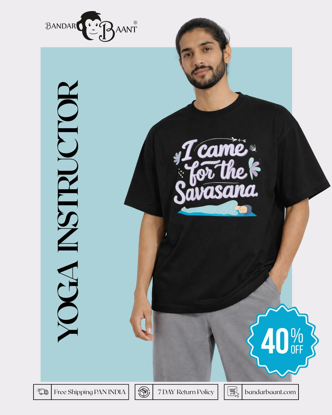 Yoga Oversized Tshirt For Men by Bandar Baant Collections black tshirt with I came for the Savasana print